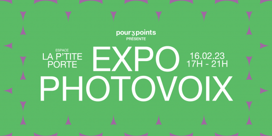 Expo Photovoix présentée par Pour 3 Points