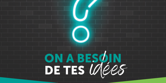 Concours | On a besoin de tes idées!