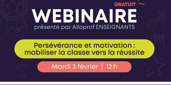Persévérance et motivation : mobiliser la classe vers la réussite
